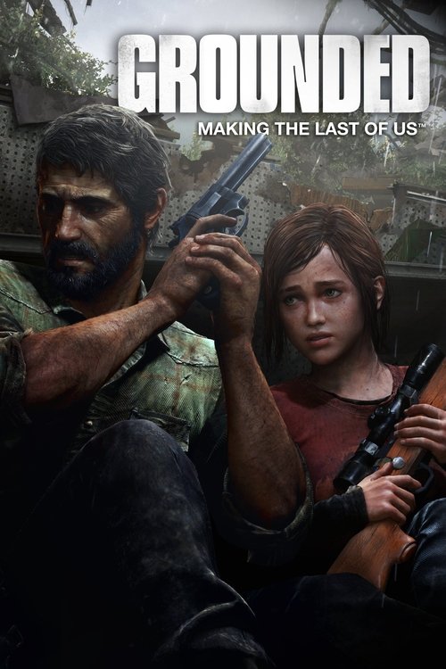 Grounded: Making The Last of Us (2013) poster
