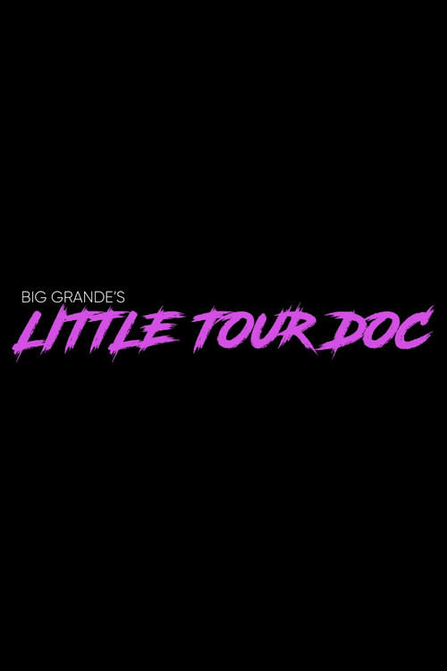 Big Grande’s Little Tour Doc (2024) poster