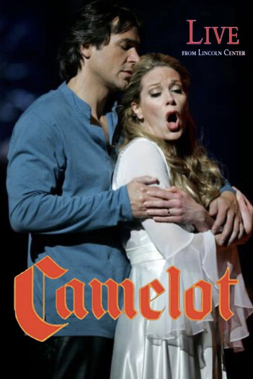 Camelot: Live from Lincoln Center (2008) poster