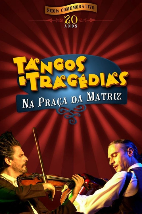 Tangos e Tragédias na Praça da Matriz (2007) poster