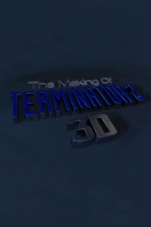 The Making of 'Terminator 2 3D' (2000) poster