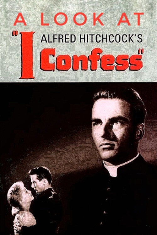 Hitchcock's Confession: A Look at I Confess (2004) poster