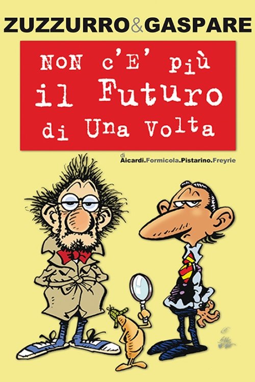 Non c'è più il futuro di una volta (2010) poster
