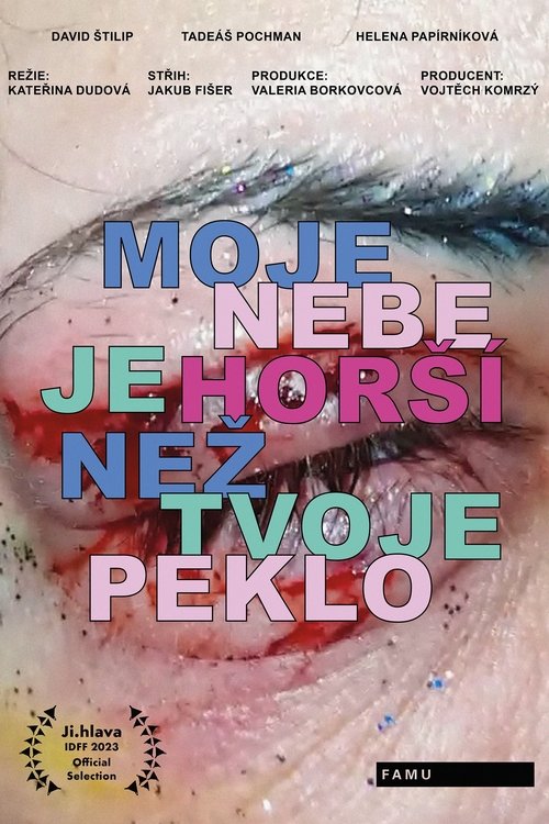 Moje nebe je horší než tvoje peklo (2023) poster