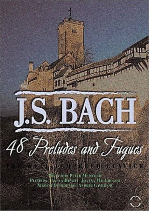 Bach: 48 Preludes and Fugues: The Well Tempered Clavier (2001) poster