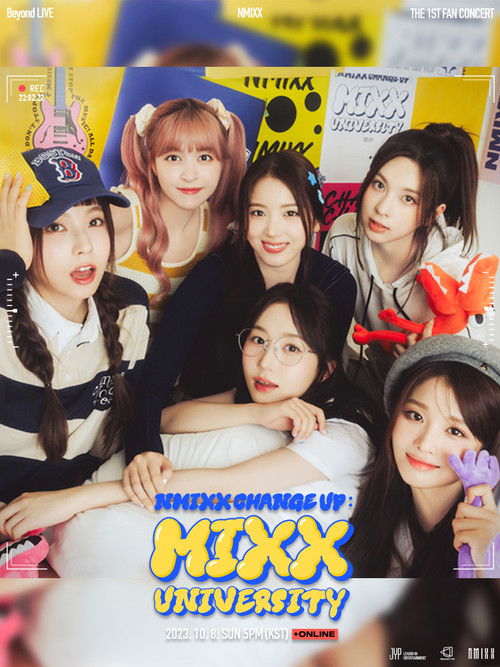 Beyond Live - NMIXX THE 1ST FAN CONCERT NMIXX CHANGE UP : MIXX UNIVERSITY (2023) poster