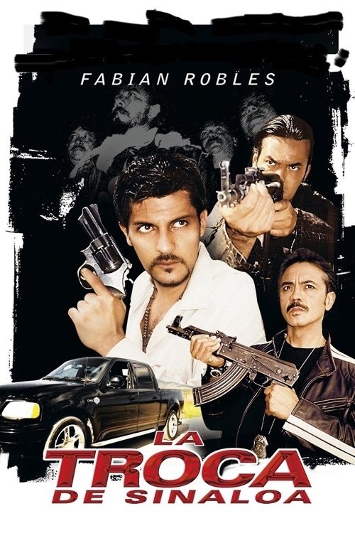 La Troca de Sinaloa (2005) poster
