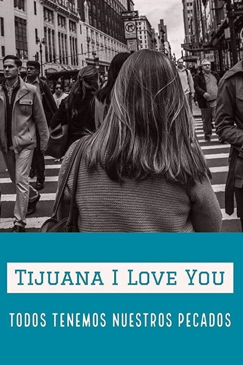 Tijuana I Love You (2021) poster