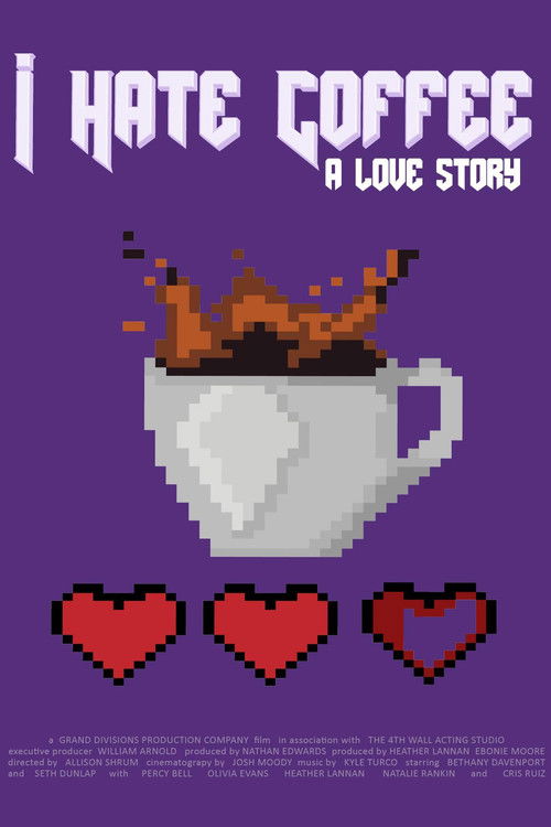 I Hate Coffee, A Love Story (2018) poster