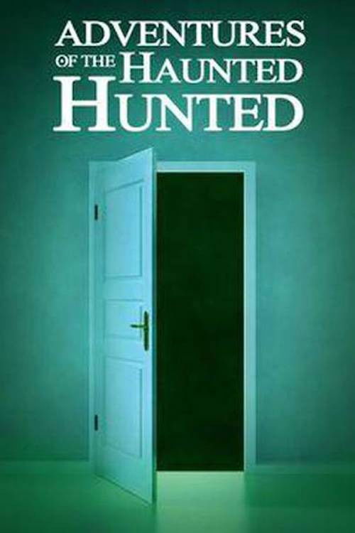 Adventures of the Haunted Hunted (2013) poster