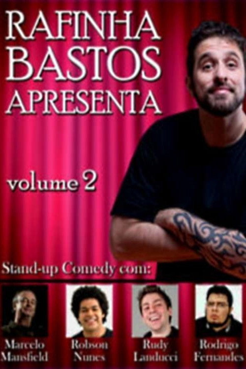 Rafinha Bastos Apresenta – Volume 2 (2011) poster