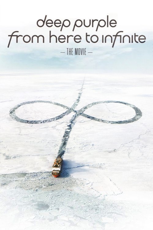 Deep Purple: From Here To Infinite (2017) poster