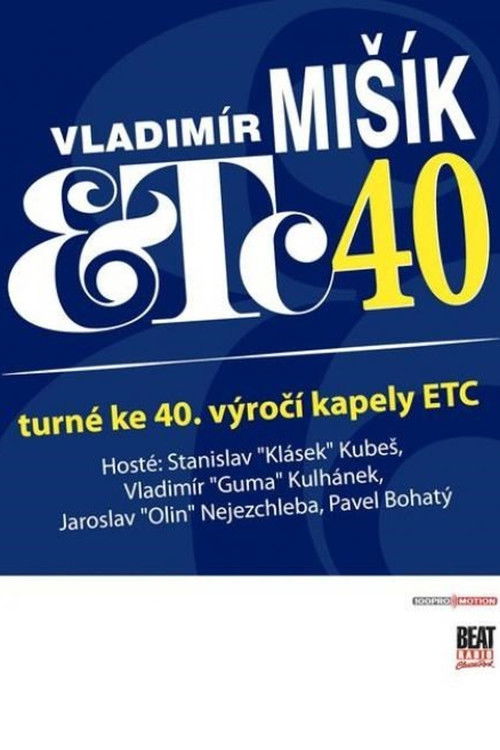 Vladimír Mišík & ETC... 40 let (2016) poster