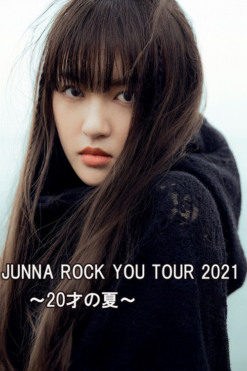 JUNNA ROCK YOU TOUR 2021 ～20才の夏～ (2023) poster