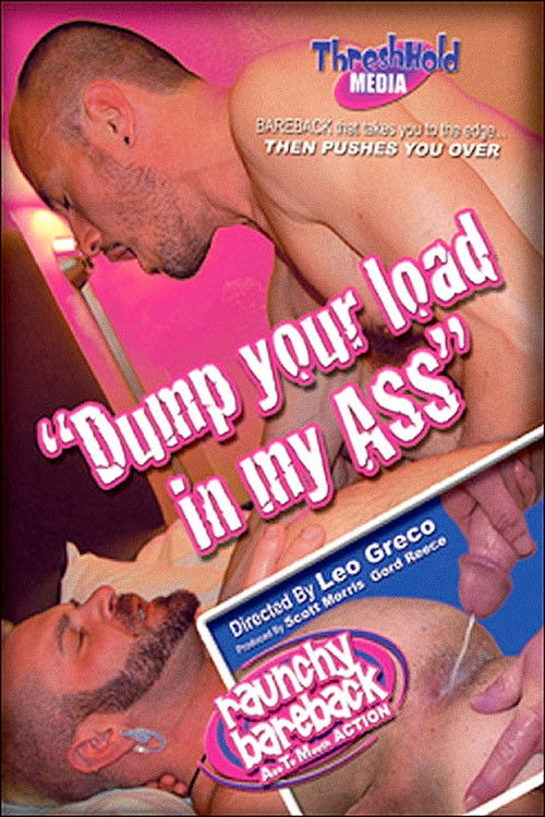 Dump Your Load In My Ass (2009) poster