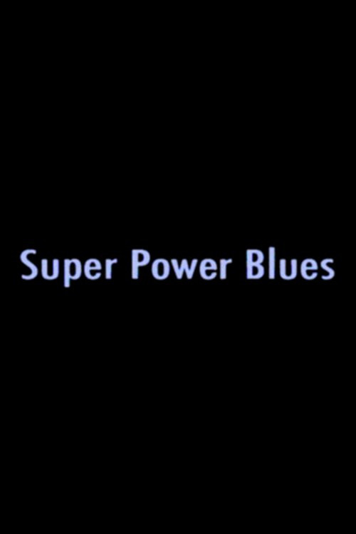 Super Power Blues (2005) poster