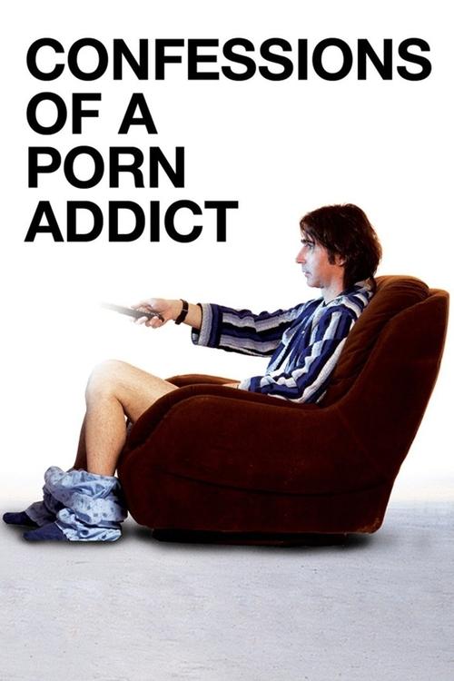 Confessions of a Porn Addict (2008) poster