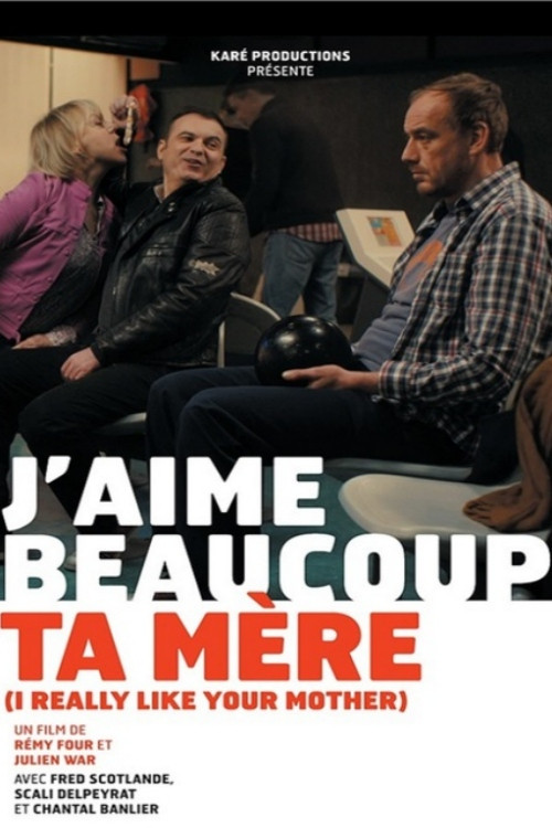 J'aime beaucoup ta mère (2013) poster