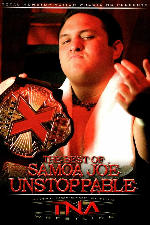 The Best of Samoa Joe: Unstoppable (2006) poster