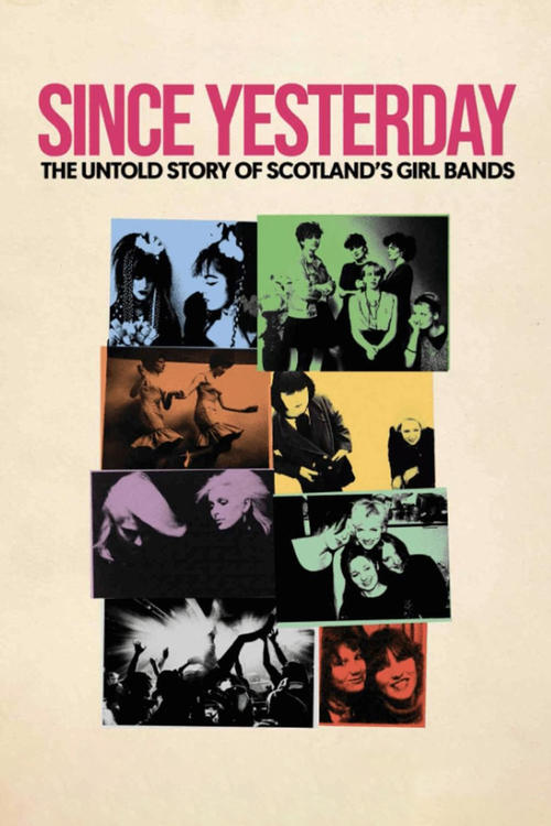 Since Yesterday: The Untold Story of Scotland's Girl Bands (2024) poster