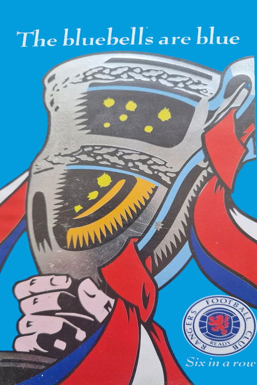 Rangers Fc: Six in A Row- The Bluebells Are Blue (1994) poster