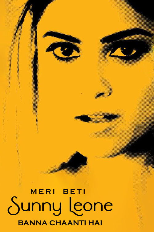 Meri Beti Sunny Leone Banna Chaahti Hai (2017) poster
