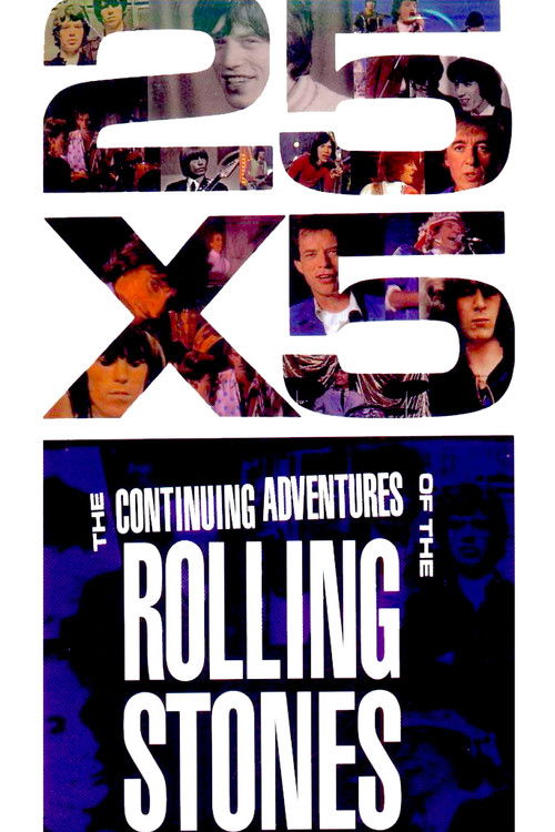 The Rolling Stones: 25x5 - The Continuing Adventures of The Rolling Stones (1993) poster
