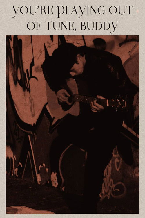 You’re Playing Out of Tune, Buddy (2024) poster