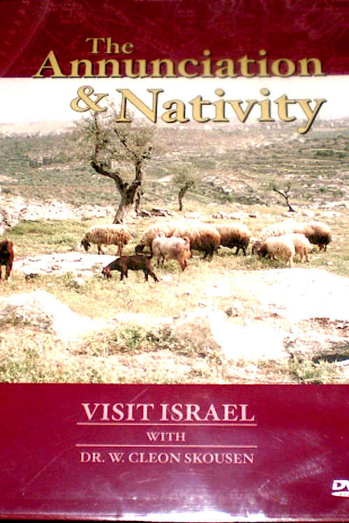 Visit Israel with Dr. W. Cleon Skousen - Annunciation and Nativity (1986) poster