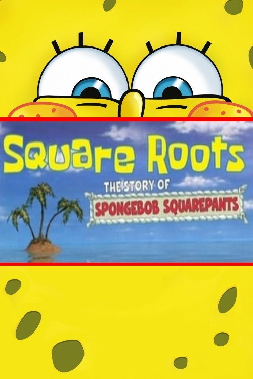 Square Roots: The Story of SpongeBob SquarePants (2009) poster