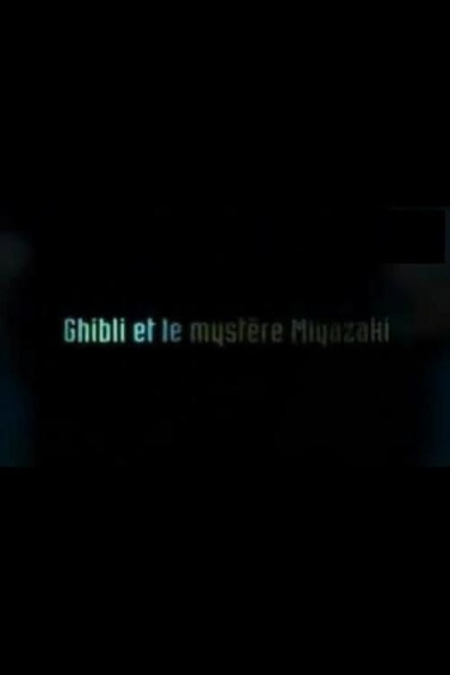 Ghibli et le mystère Miyazaki (2005) poster