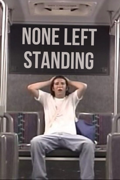 None Left Standing (2002) poster