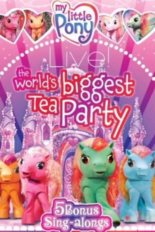 My Little Pony Live! The World's Biggest Tea Party (2008) poster