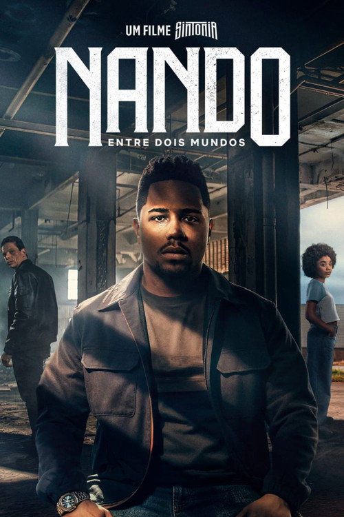 Nando Entre Dois Mundos: Um Filme Sintonia (2026) poster