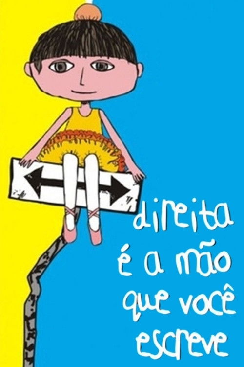 Direita é a Mão que Você Escreve (2009) poster