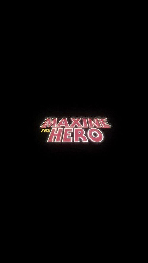 Maxine The Hero (2018) poster