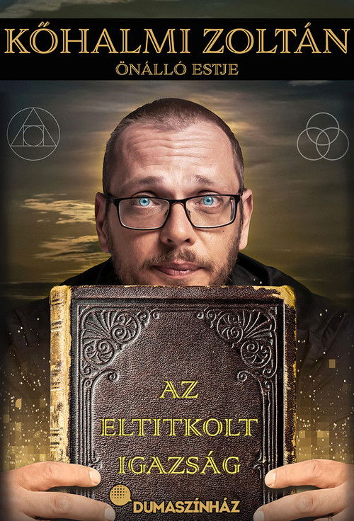 Az eltitkolt igazság - Kőhalmi Zoltán önálló estje (2022) poster