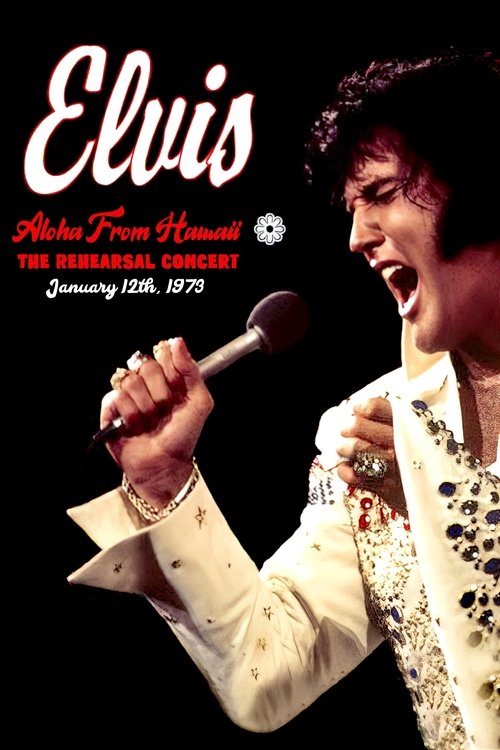 Elvis:  Aloha from Hawaii - Rehearsal Concert (1973) poster