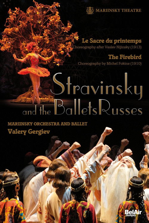 Stravinsky et les Ballets Russes: L'oiseau de feu / Le Sacre du Printemps (2009) poster