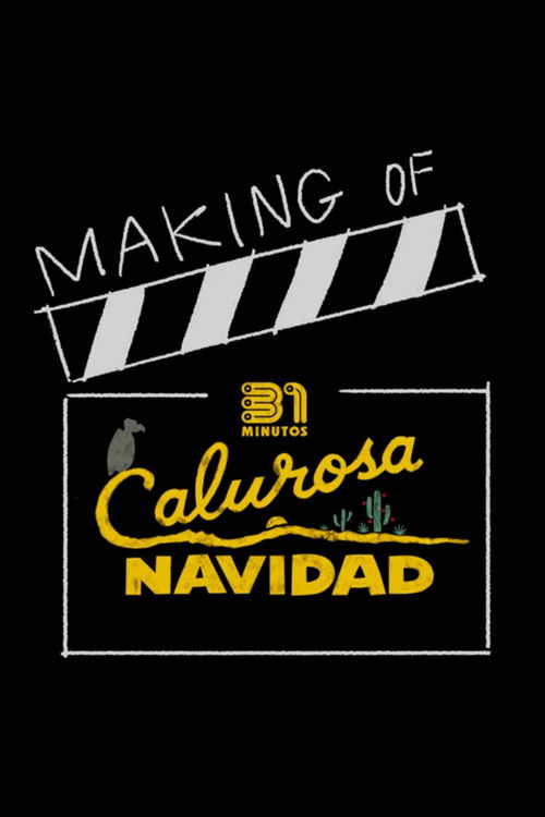 31 Minutos: Calurosa Navidad | Making Of (2025) poster