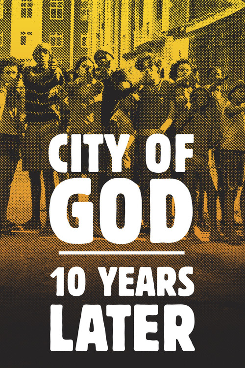 City of God: 10 Years Later (2013) poster