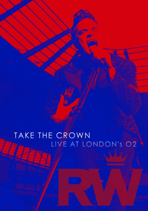 Robbie Williams: Take the Crown Live (2012) poster
