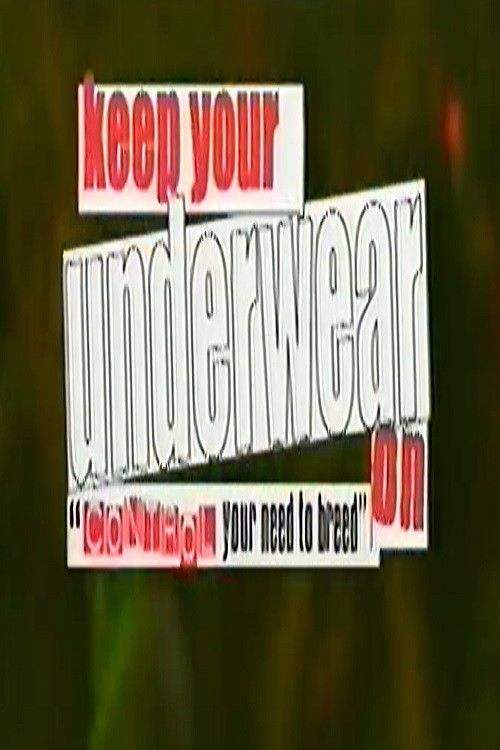 Keep Your Underwear On! (2004) poster