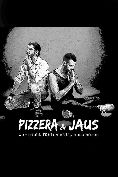 Pizzera & Jaus - Wer nicht fühlen will muss hören (2022) poster