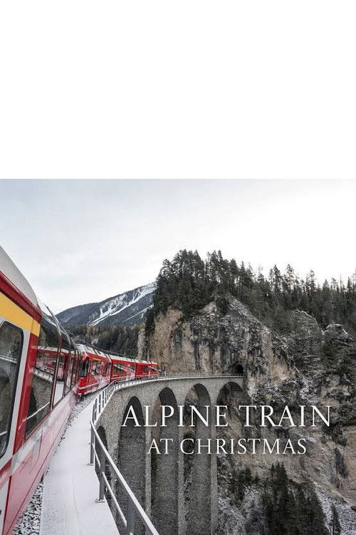 Alpine Train at Christmas (2024) poster