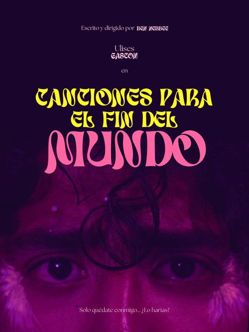 Canciones para el fin del mundo (2025) poster