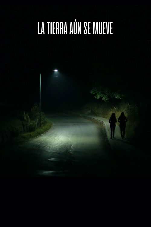 La tierra aún se mueve (2017) poster