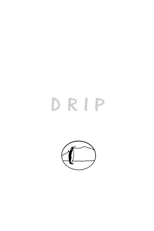 D R I P. (2019) poster