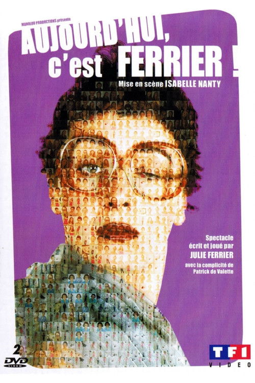 Julie Ferrier : Aujourd'hui c'est Ferrier ! (2007) poster
