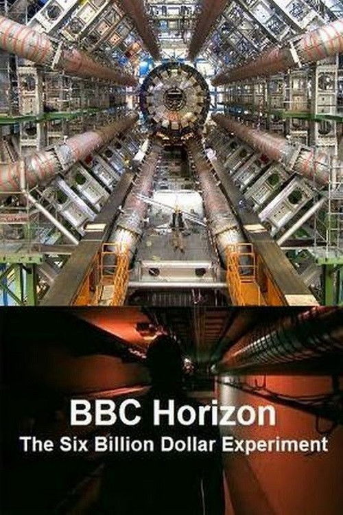 BBC Horizon - The Six Billion Dollar Experiment (2014) poster